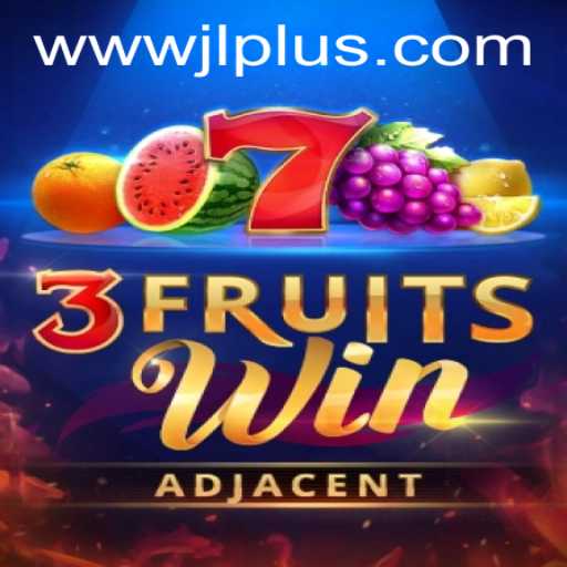 Dive into the Exciting World of 3FruitsWin at JLPLUS.COM