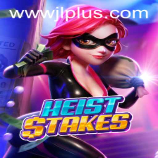 Embark on a Thrilling Adventure with HeistStakes at JLPLUS.COM